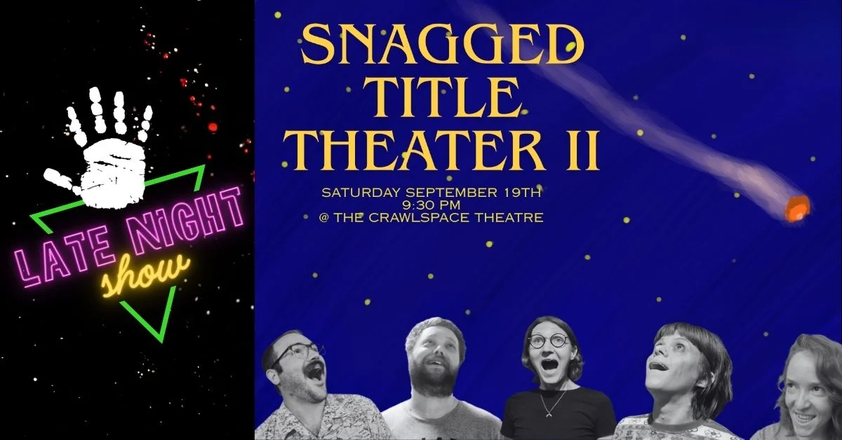 Poster for Snagged Title Theater II [LATE SHOW]