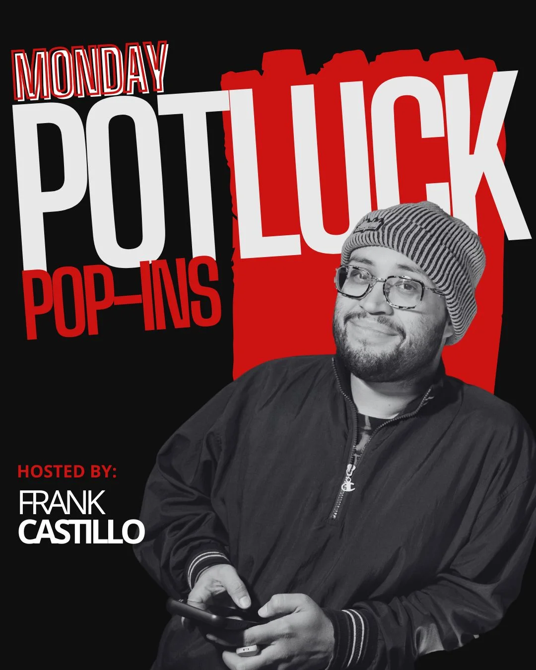 Poster for Monday Potluck Hosted by Frank Castillo