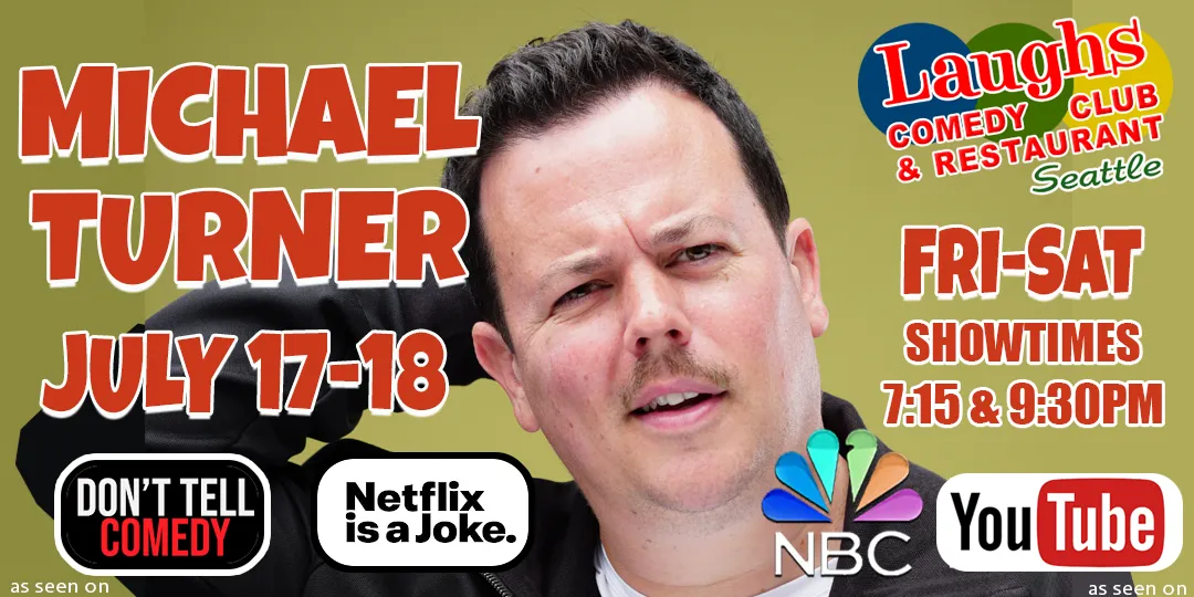 Poster for Comedy Show: Michael Turner July 17th and 18th
