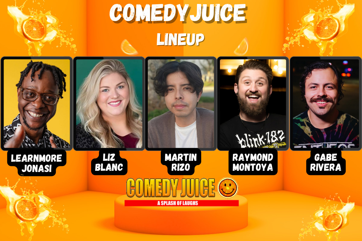 Poster for Comedy Juice Featuring: Learnmore Jonasi, Liz Blanc, Martin Rizo, and more!