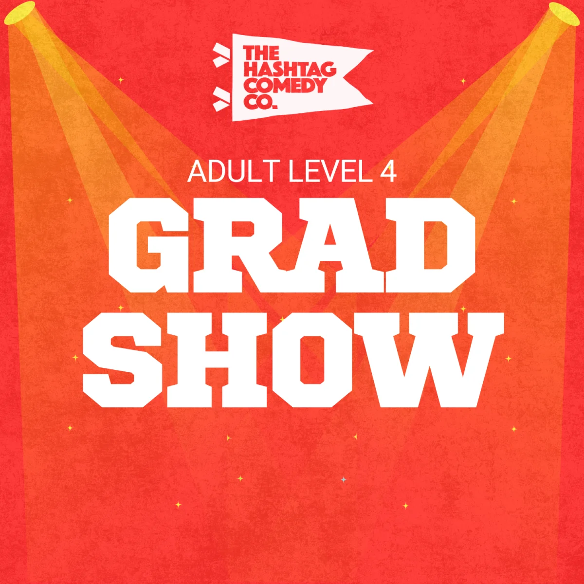 Poster for Improv Level 4 Graduate Showcase