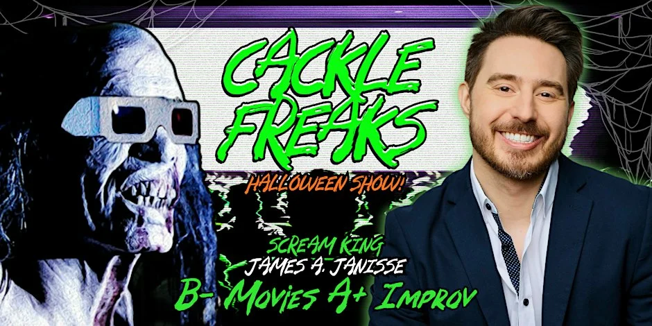 Poster for Cackle Freaks Halloween Show w/James A. Janisse!