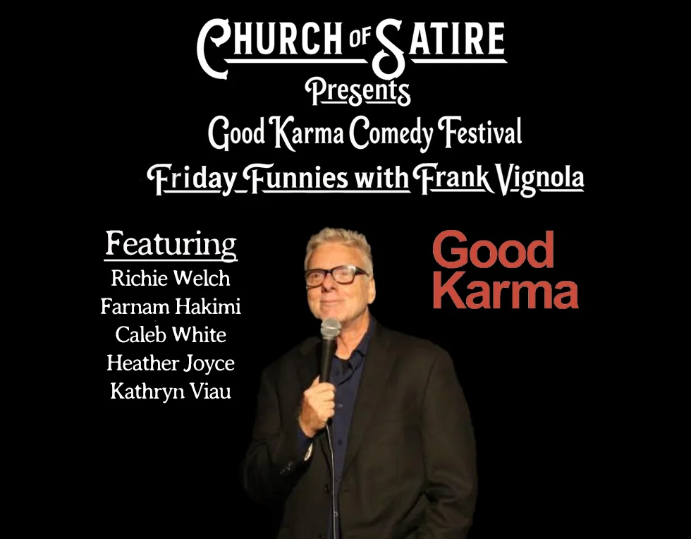 Poster for Good Karma Comedy Festival - Friday Funnies w/ Frank Vignola