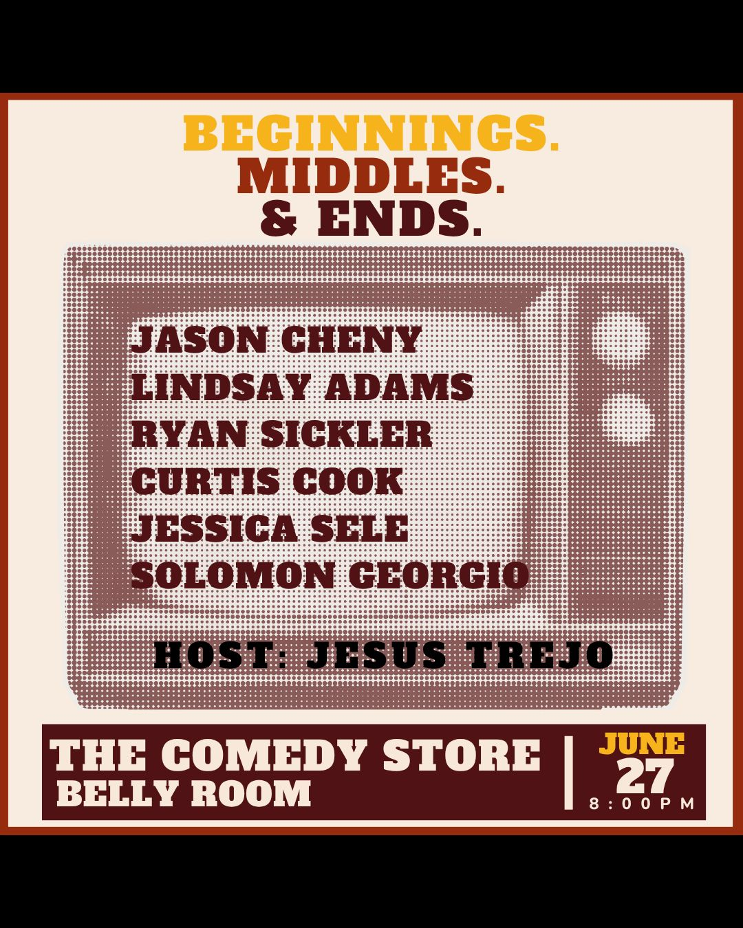 Poster for Beginnings. Middles. Ends. Hosted by Jesus Trejo