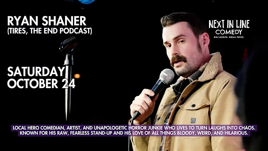 Poster for Ryan Shaner (World War Fun, Tires, The End Podcast)