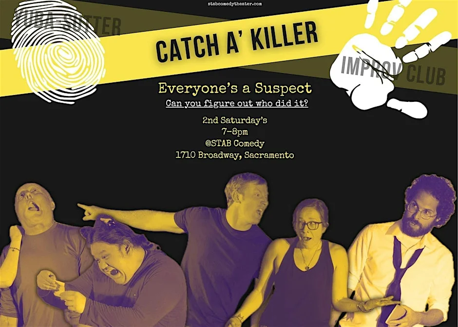 Poster for Yuba-Sutter Improv Club Presents: "Catch A Killer" - An Improvised Whodunit