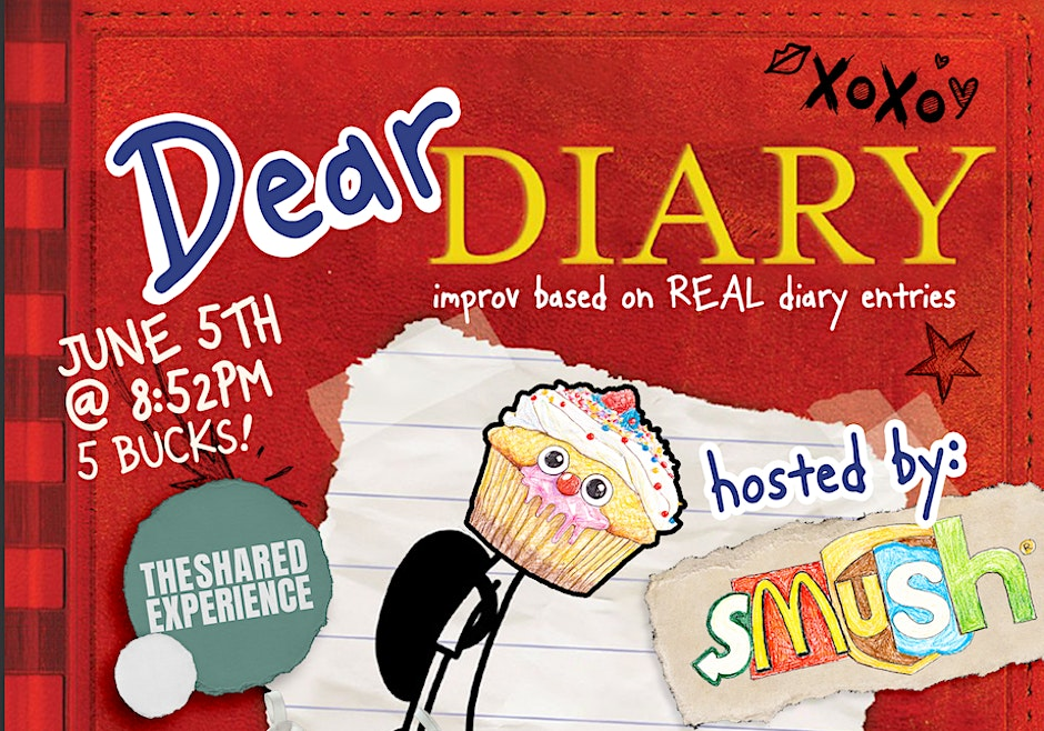 Poster for Dear Diary with SMUSH - Improv Inspired by REAL Diary Entries