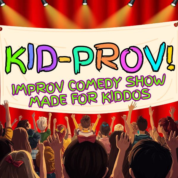 Poster for KID-PROV! Improv for the Kiddos!