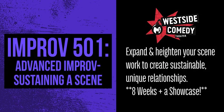 Poster for IMPROV 501: Advanced Improv - Sustaining a Scene (Wednesdays)