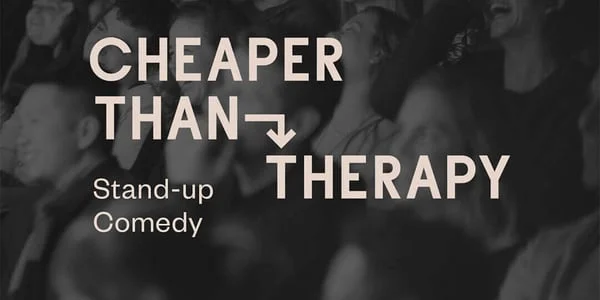 Poster for Cheaper Than Therapy, Stand-up Comedy: Sat, Jun 27 @ 7:45 PM