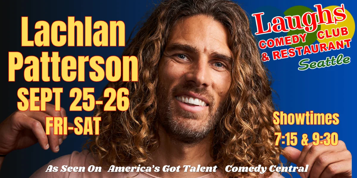 Poster for Comedy Show: Lachlan Patterson at Laughs Comedy – Seattle