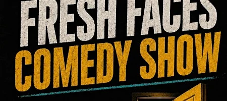 Poster for Fresh Faces Comedy Show