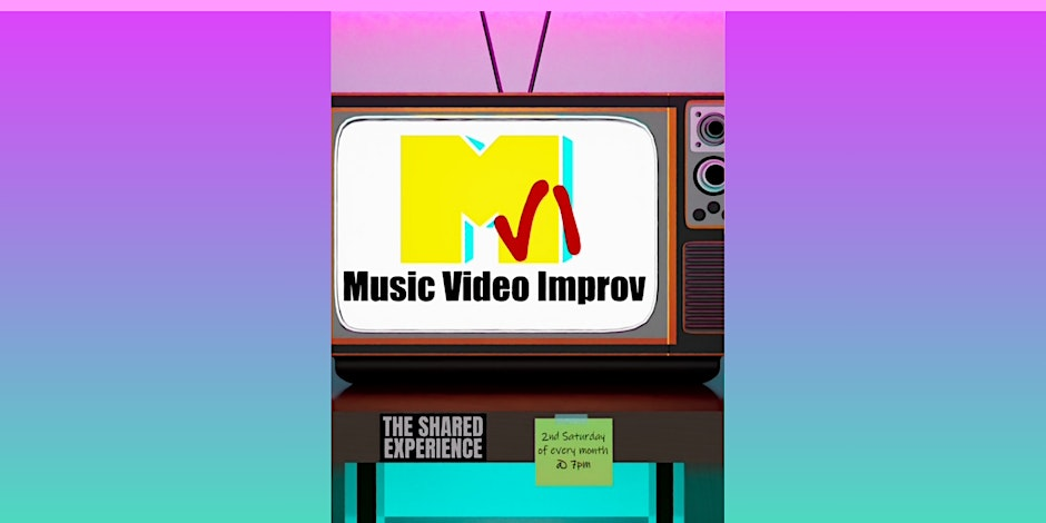 Poster for Music Video Improv: Comedy Inspired by Music Videos from the 90's and 2000s