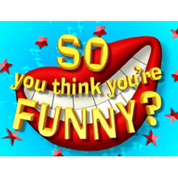 Poster for "So you think you are funny" Semi final #1