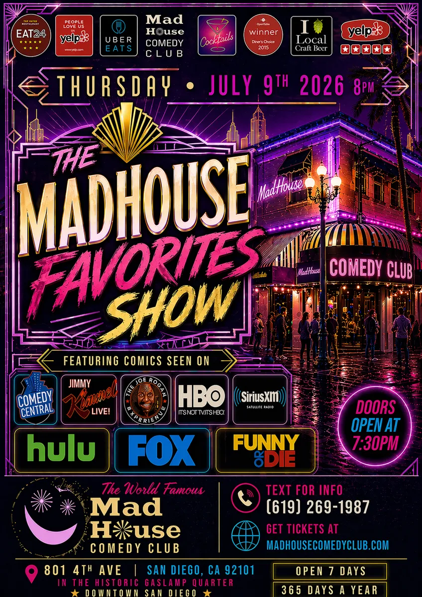 Poster for It’s The World Famous Mad House Comedy Club Favorites Show starring 8 hilarious standup comedians all on one show!