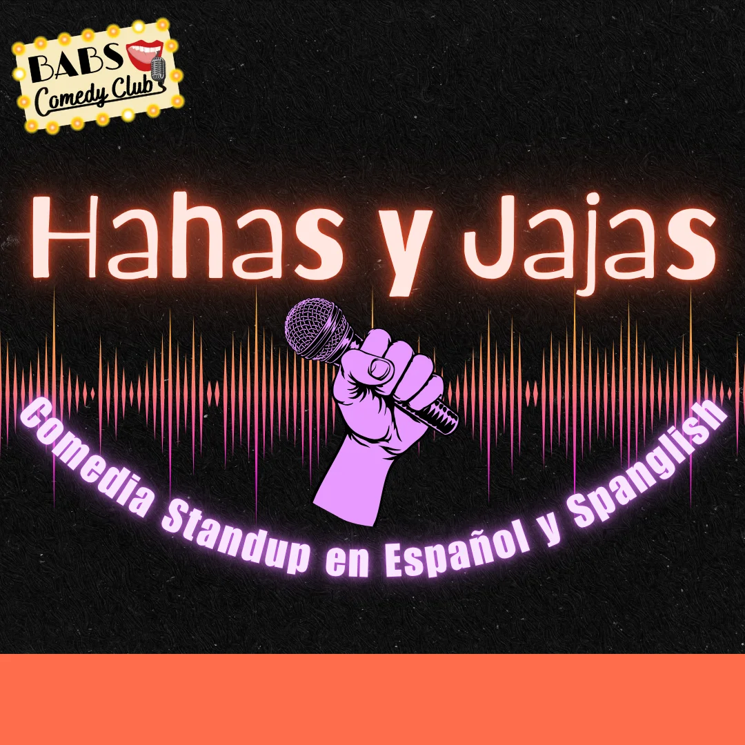 Poster for Hahas y Jajas- Standup en Español y Spanglish