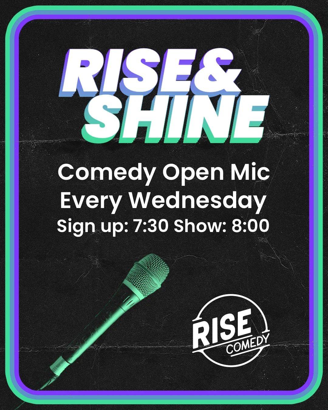 Poster for RISE & Shine Comedy Open Mic