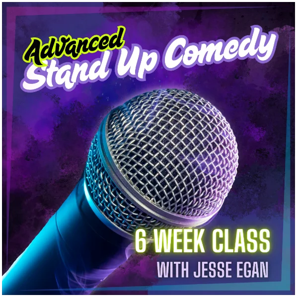 Poster for ADVANCED STAND UP COMEDY CLASS SHOWCASE