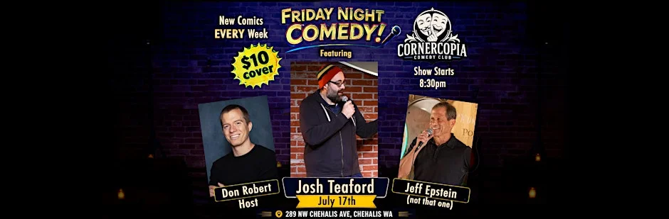 Poster for Friday night comedy featuring Josh Teaford!
