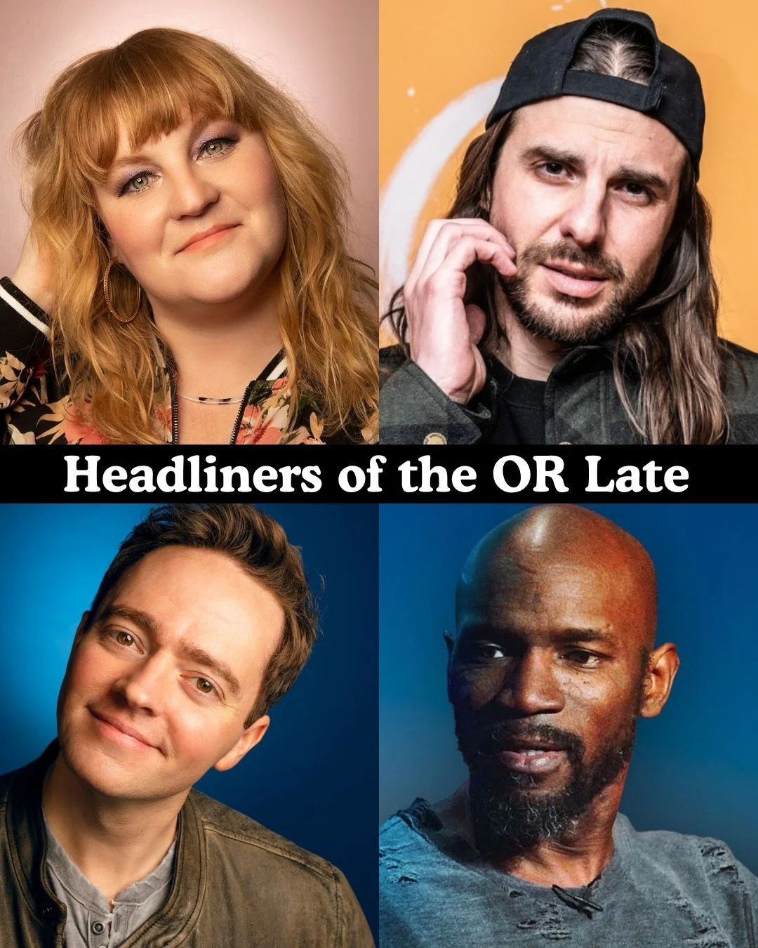 Poster for Headliners of the OR Late Night