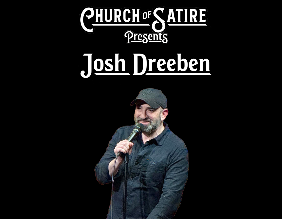 Poster for Church of Satire Presents: Josh Dreeben