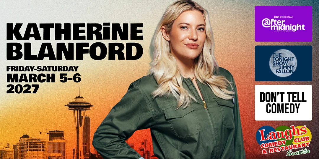 Poster for Comedy Show: Katherine Blanford on March 5 & 6th at Laughs Comedy- Seattle