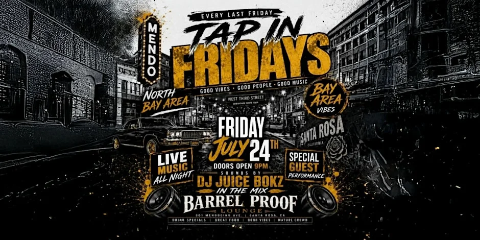 Poster for Tap In Fridays | Bay Area Vibes at Barrel Proof Lounge | Santa Rosa