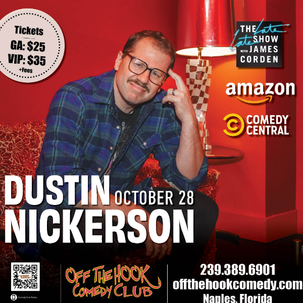 Poster for Comedian Dustin Nickerson Live in Naples, Florida!