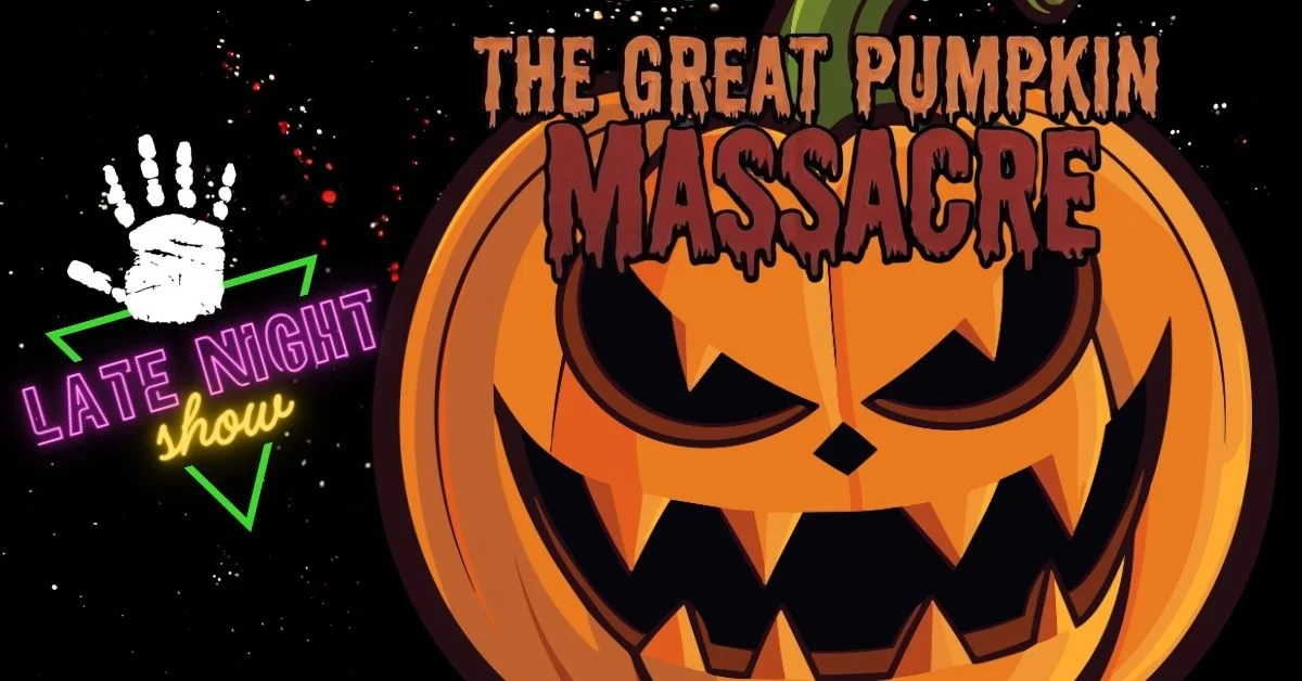 Poster for The Great Pumpkin Massacre [LATE SHOW]