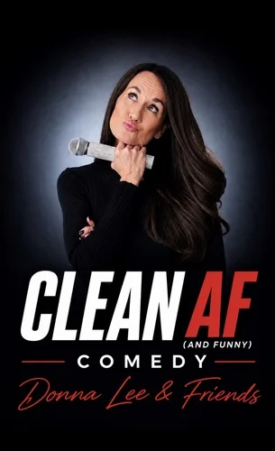 Poster for Clean AF comedy w Donna Lee & friends