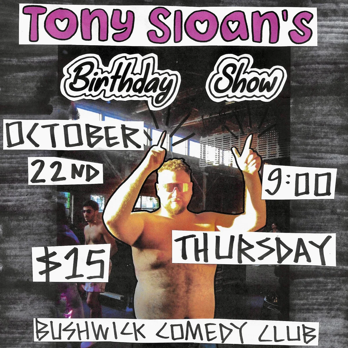 Poster for Tony Sloan's Pure Chaos Birthday Extravaganza (9:00 PM)