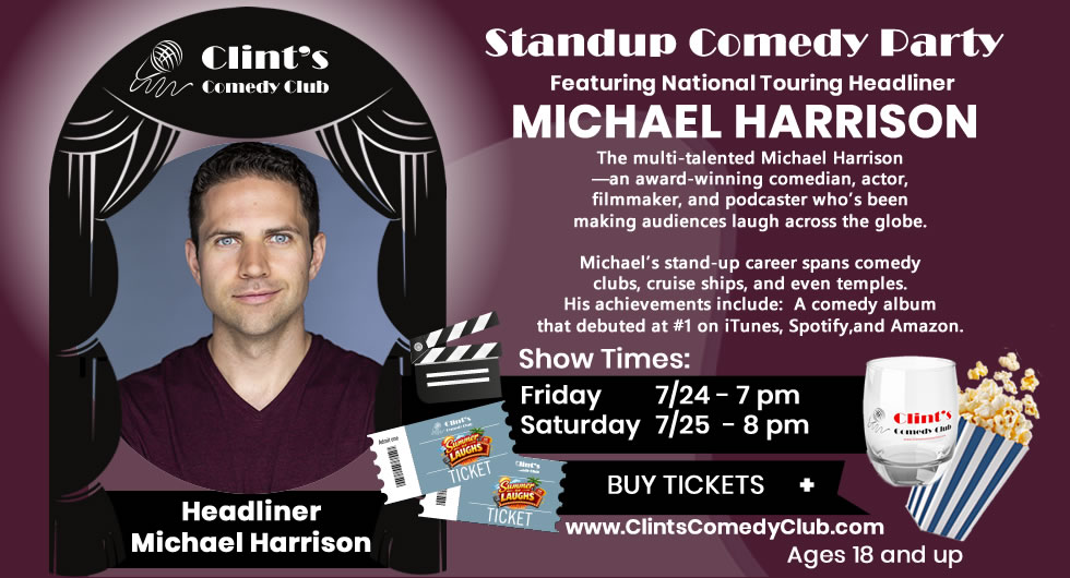 Poster for Michael Harrison – Award-Winning Comedian, Actor & Filmmaker Appearing at Clint's Comedy Club - July 24th - 25th