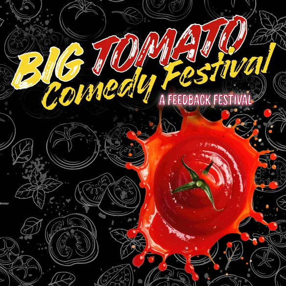 Poster for BIG TOMATO COMEDY FESTIVAL