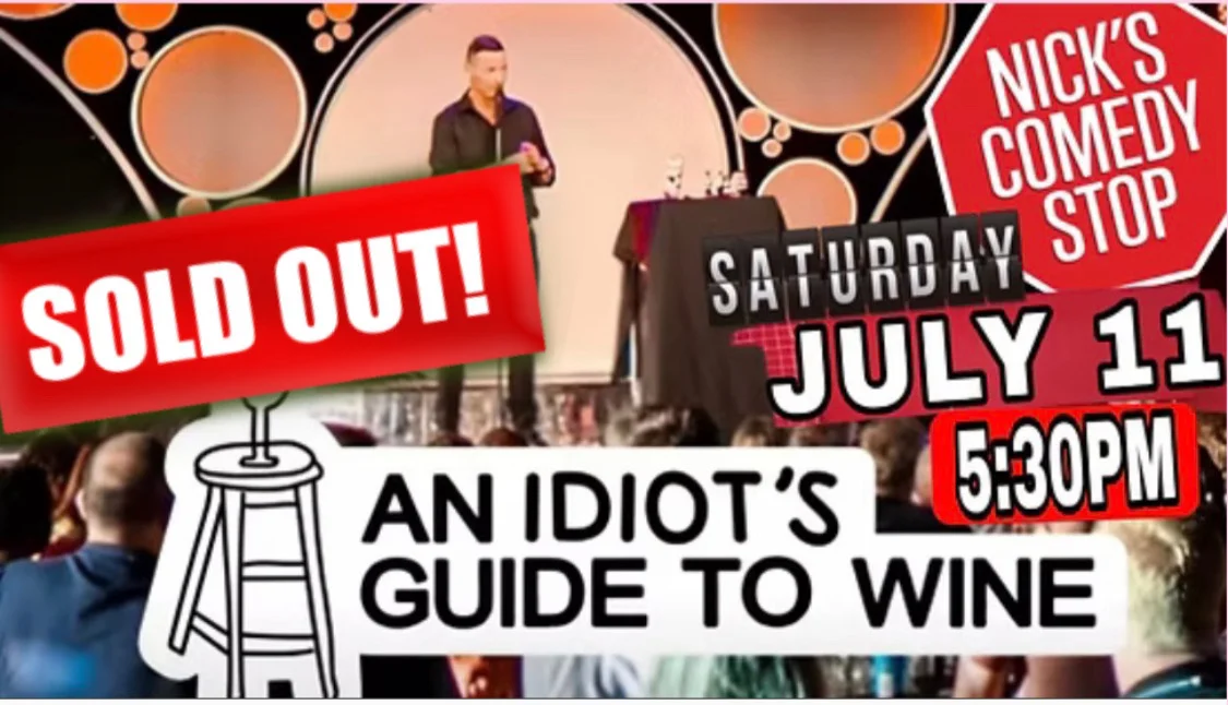 Poster for SPECIAL EVENT “An Idiots Guide To Wine” at Nick’s 7/11 (early show)