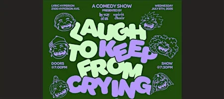 Poster for Laugh to Keep from Crying presented By Way of Us & Spirit Chair