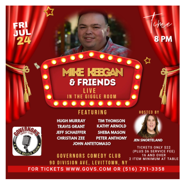 Poster for MIKE KEEGAN & FRIENDS - SPECIAL EVENT - LIVE IN THE GIGGLE ROOM 7/24 @ 8PM