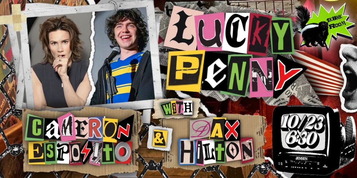 Poster for Lucky Penny w/ Cameron Esposito and Dax Hilton