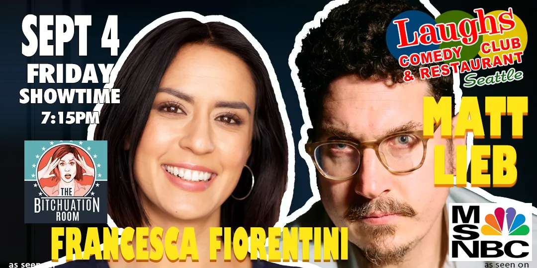 Poster for Comedy Show: Francesca Fiorentini and Matt Lieb Laughs Comedy Club