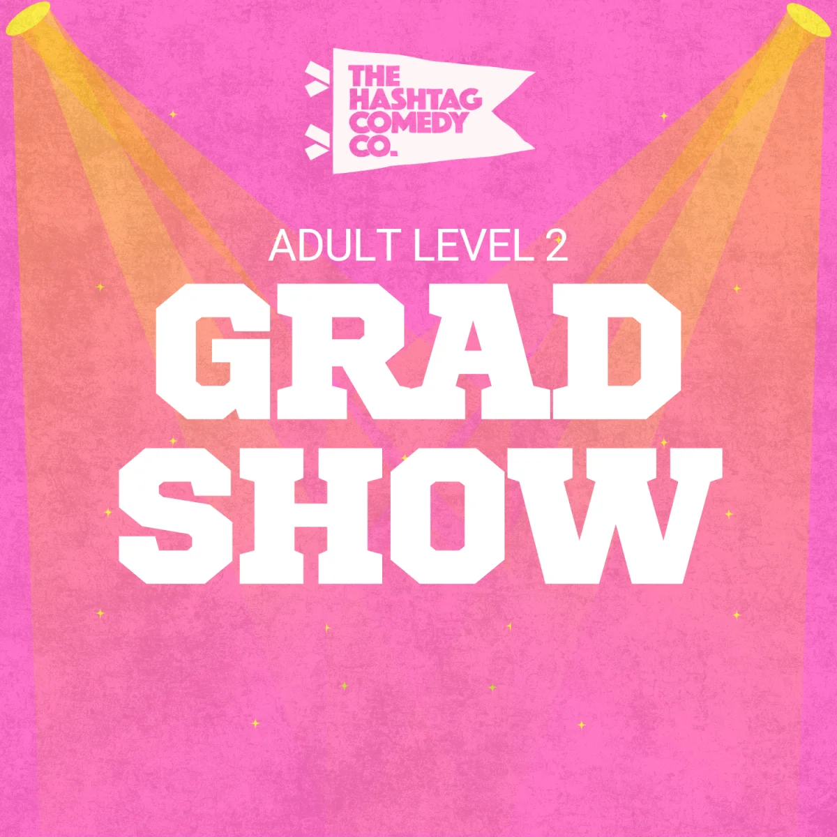 Poster for Improv Level 2 Graduate Showcase
