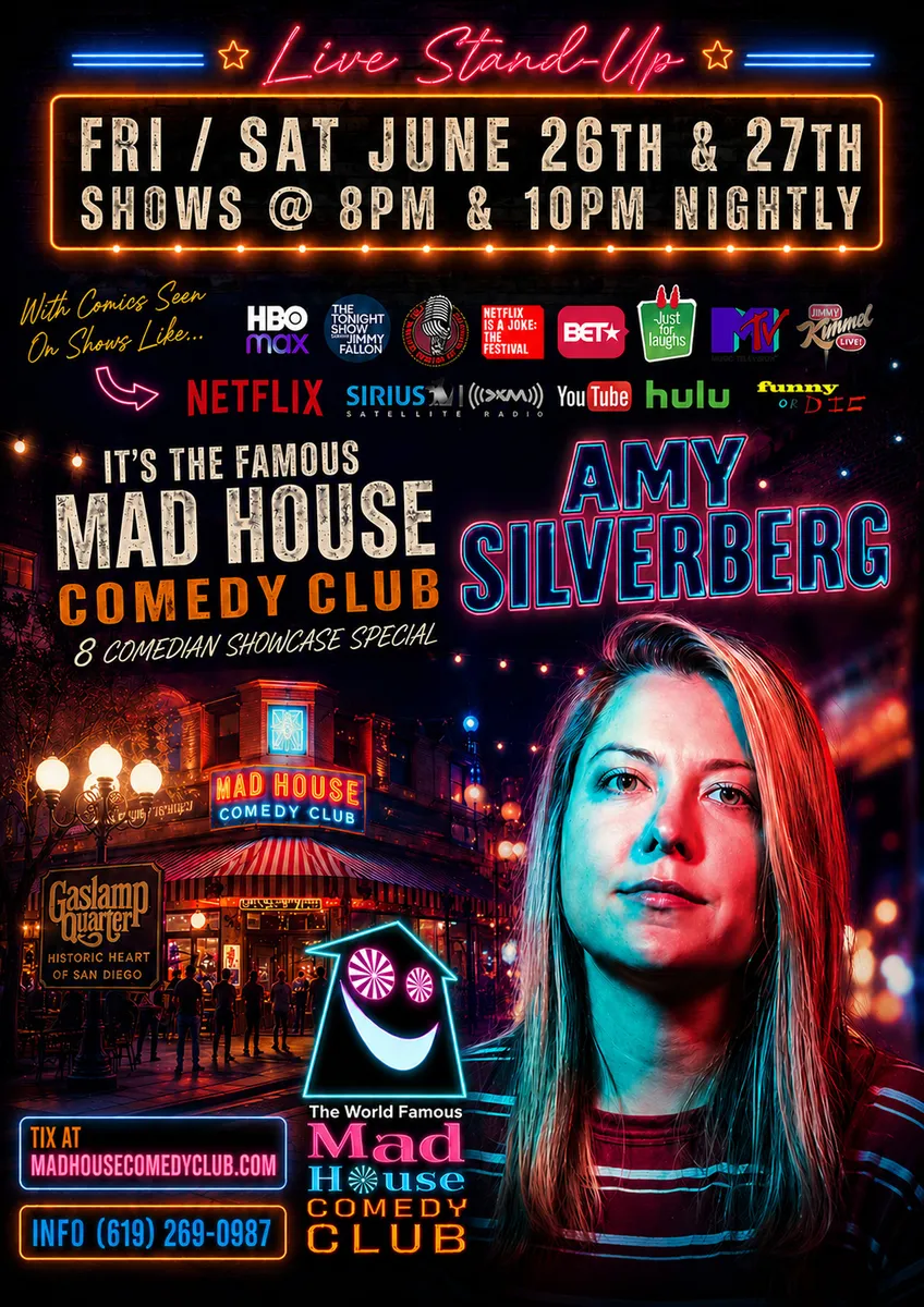 Poster for It’s The World Famous Mad House Comedy Club’s 8 Comedian Showcase Special starring Amy Silverberg as seen on Comedy Central, Hulu, Just for Laughs Festival, Amazon Prime and more! Plus another 7 amazing stand up comics all on one show!