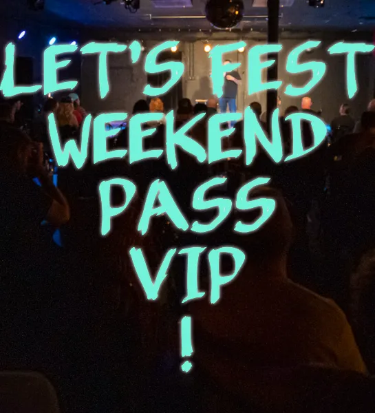 Poster for LETS FEST 6 *SEPT 3-6* -LIMITED VIP WKND PASS