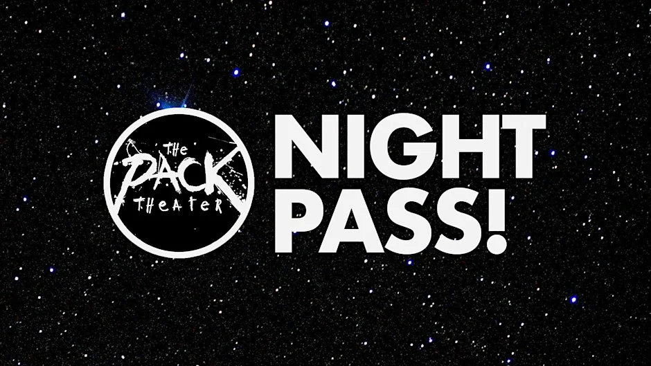 Poster for NIGHT PASS WEDNESDAY: All Shows