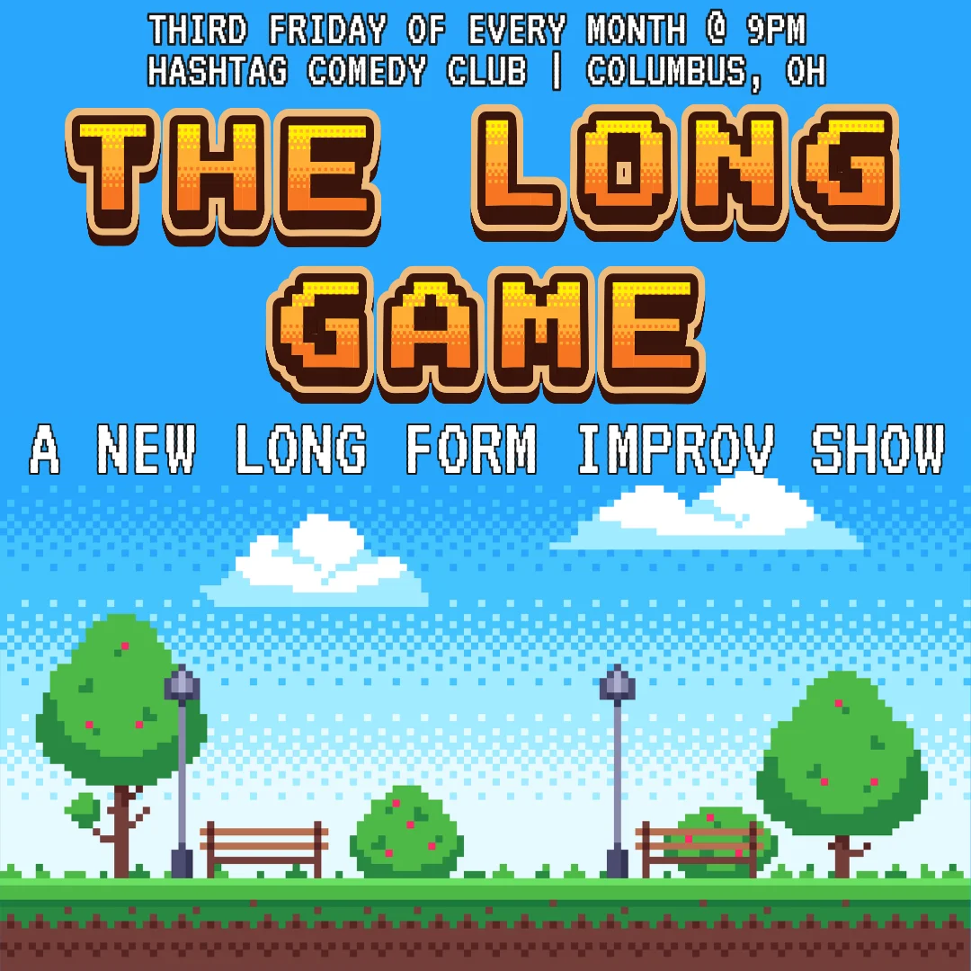 Poster for The Long Game | A *NEW* Long Form Improv Show