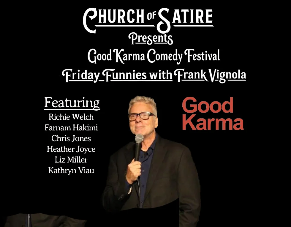 Poster for Good Karma Comedy Festival - Friday Funnies w/ Frank Vignola