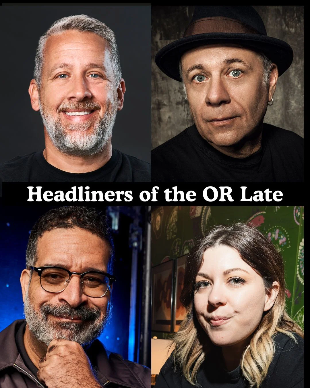 Poster for Headliners of the OR Late Night
