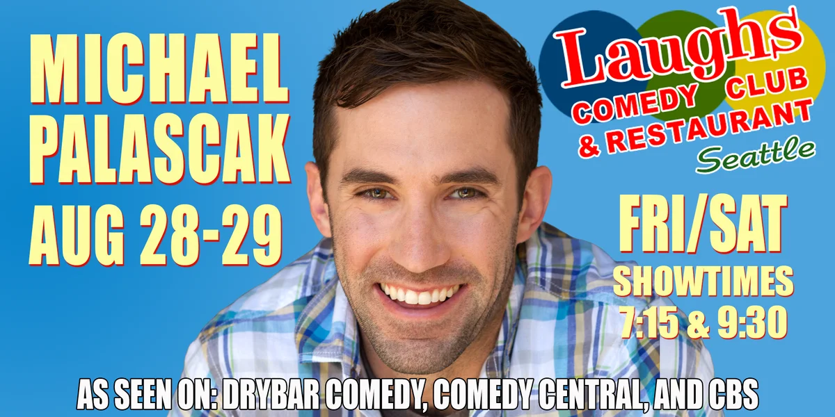 Poster for Comedy Show: Michael Palascak at Laughs Comedy – Seattle