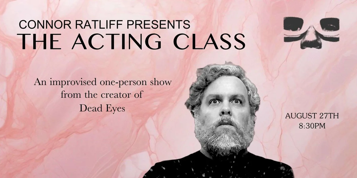 Poster for CONNOR RATLIFF presents THE ACTING CLASS