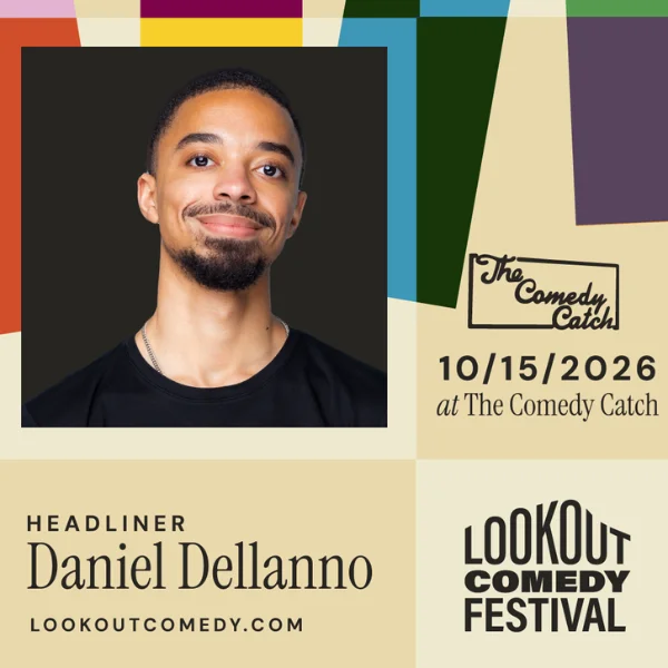 Poster for Lookout Comedy Festival with Daniel Dellano