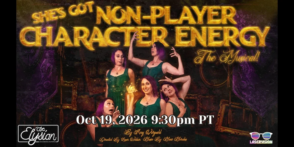 Poster for She's got NPC Energy: an original D&D musical by Amy Vorpahl