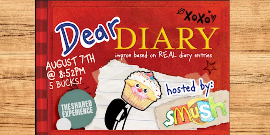 Poster for Dear Diary with SMUSH - Improv Inspired by REAL Diary Entries